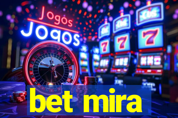bet mira